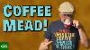 Coffee Mead Coffeemel How To Make Mead With Coffee