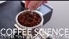 Coffee Science Distribution Method Vs Extraction
