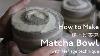 How To Make Matcha Bowl Nerikomi Pottery Techniques