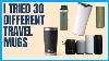 I Tested 30 Travel Coffee Mugs The Ultimate Showdown